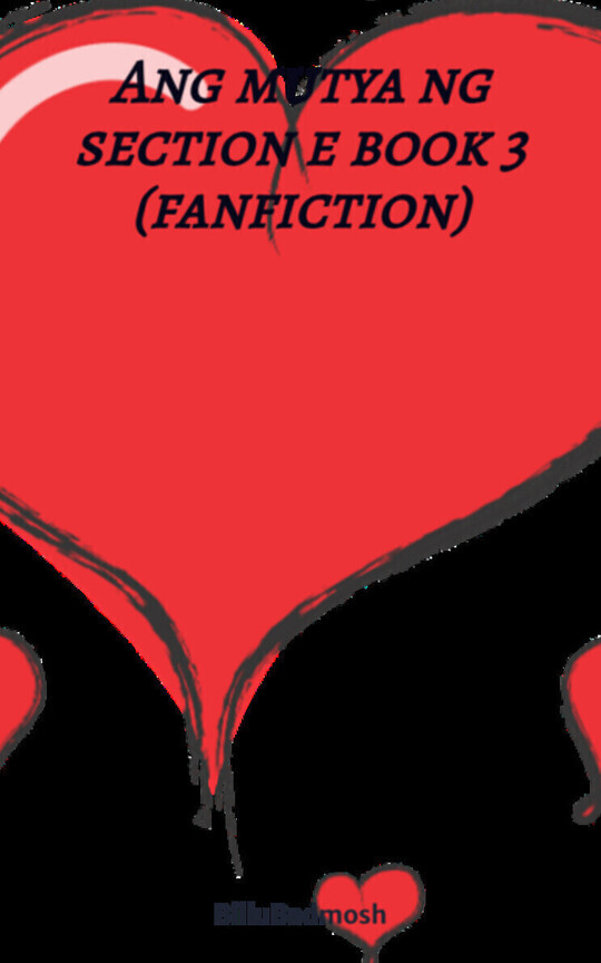 Ang mutya ng section e book 3 (fanfiction)