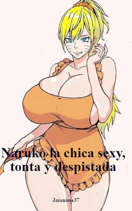 Naruko la chica sexy, tonta y despistada