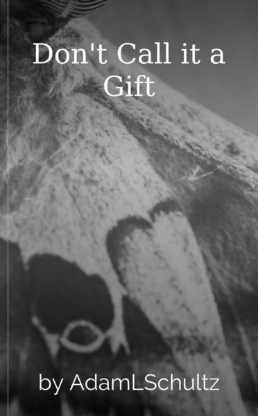 Don't Call it a Gift