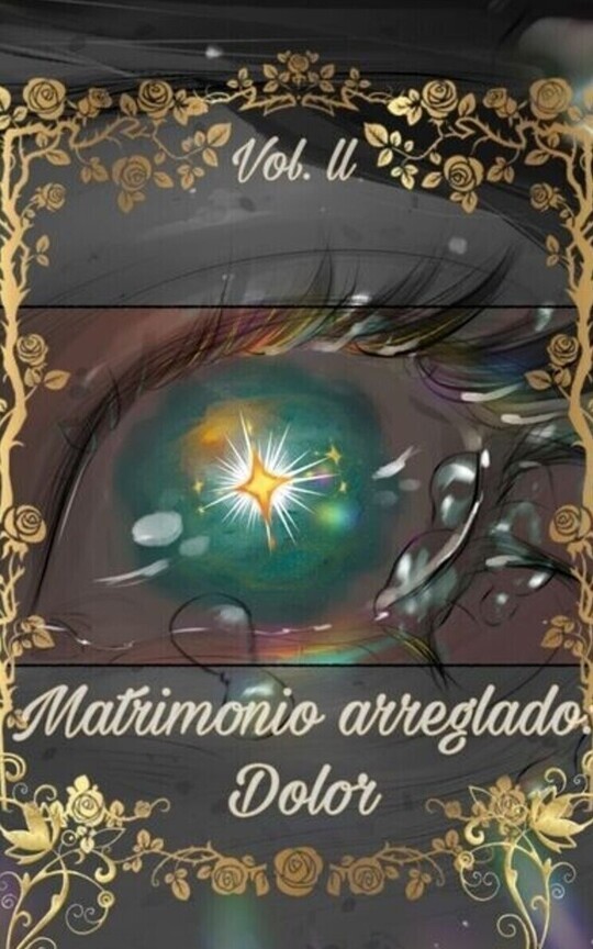 Matrimonio arreglado: Dolor [ VOL. II Bakudeku]