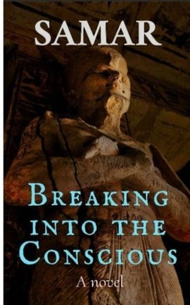 Breaking into the conscious : A novel