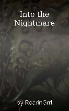 Into the Nightmare