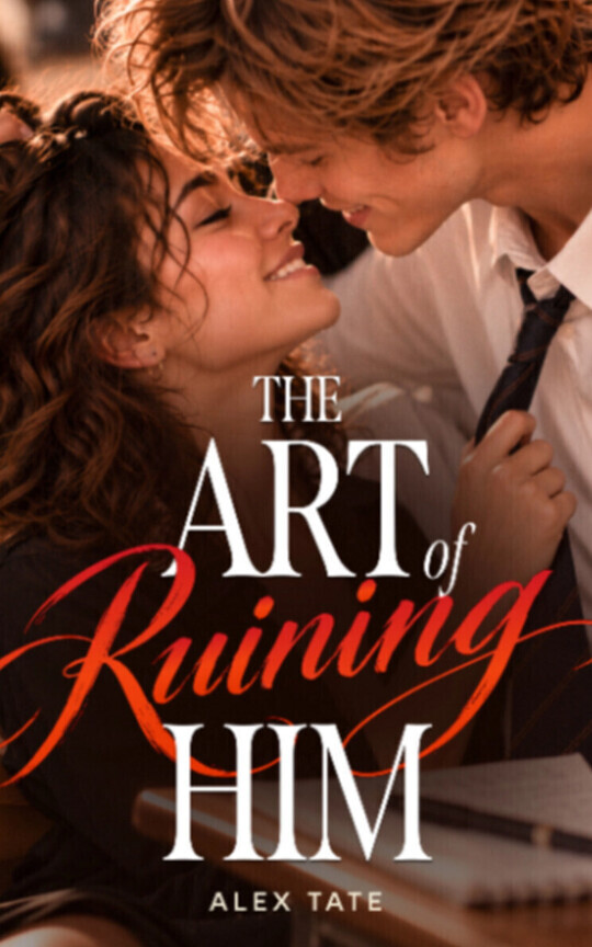 The Art of Ruining Him