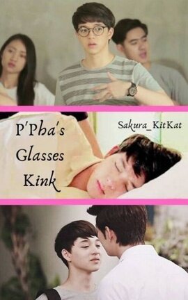 P'Pha's Glasses Kink