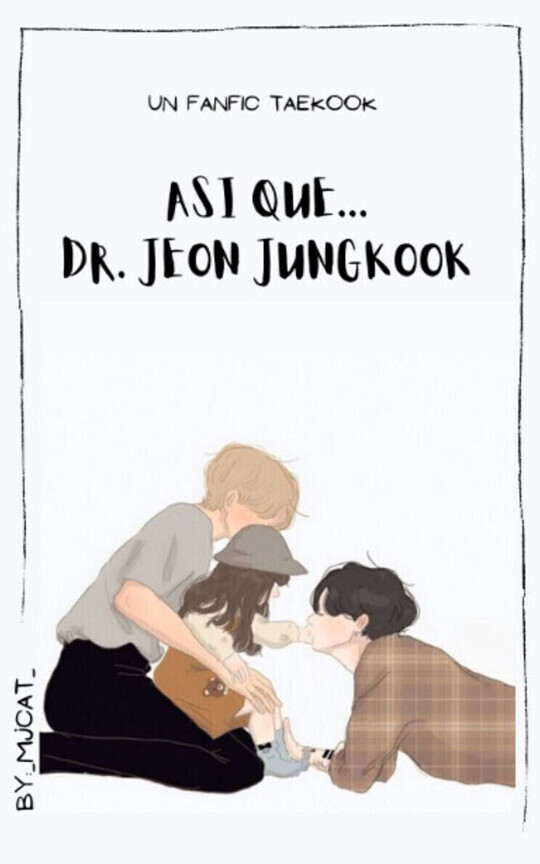 Asi que... Dr. Jeon Jungkook