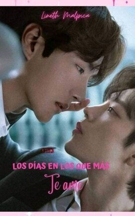 Los Días En Los Que Más Te Ame