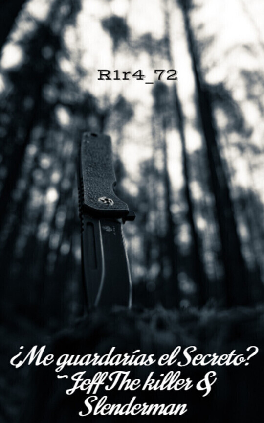 ¿Me guardarías el Secreto? ~Jeff The killer & Slenderman