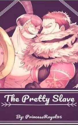 The Pretty Slave (Katakuri x Reader x Cracker)