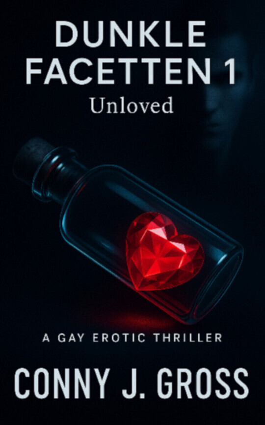 Dunkle Facetten 1: Unloved