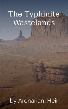 The Typhinite Wastelands