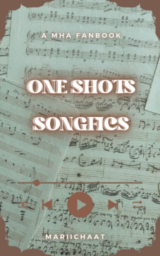 ONE SHOTS SONGFICS MHA