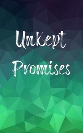 Unkept Promises