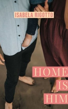 Home is him