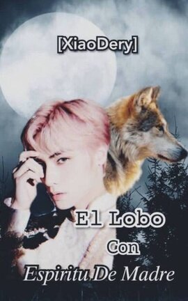 El lobo con espíritu de madre | XiaoDery