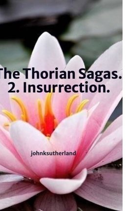 The Thorian Sagas.  2.  Insurrection.