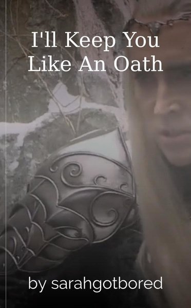 I'll Keep You Like An Oath
