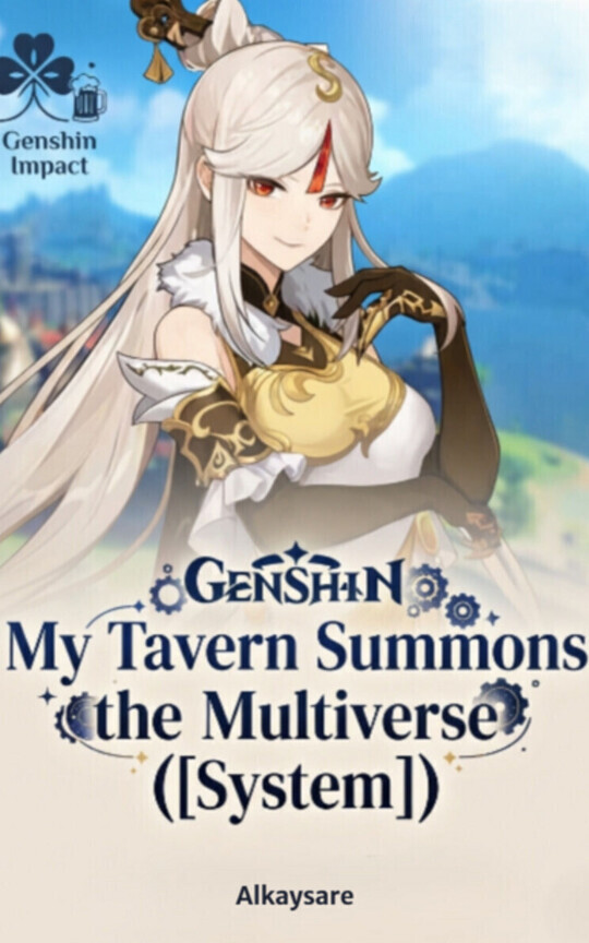 Genshin: My Tavern Summons the Multiverse [System]