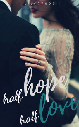 Half Hope, Half Love