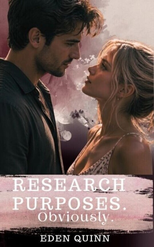 Research purposes. Obviously.