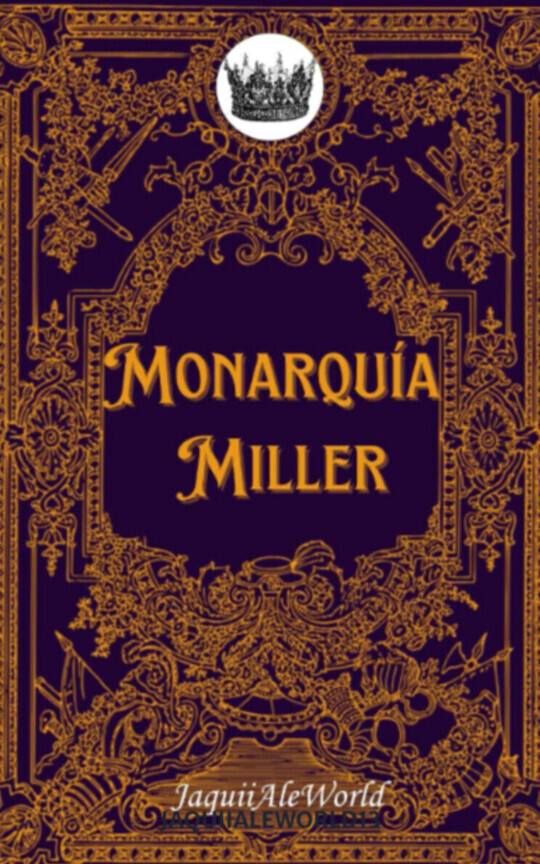"Monarquía Miller" ●Zig2025