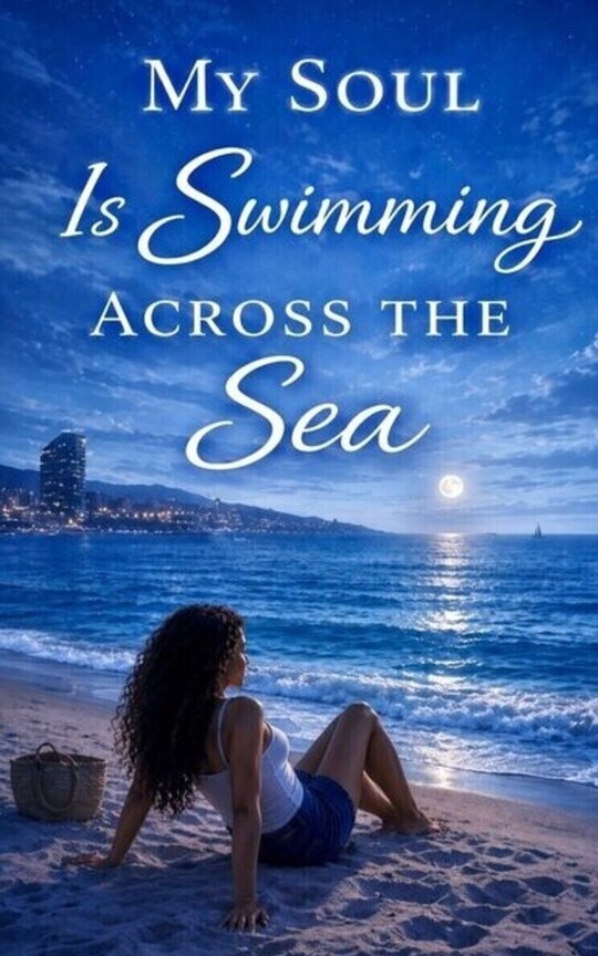 My Soul Is Swimming Across The Sea