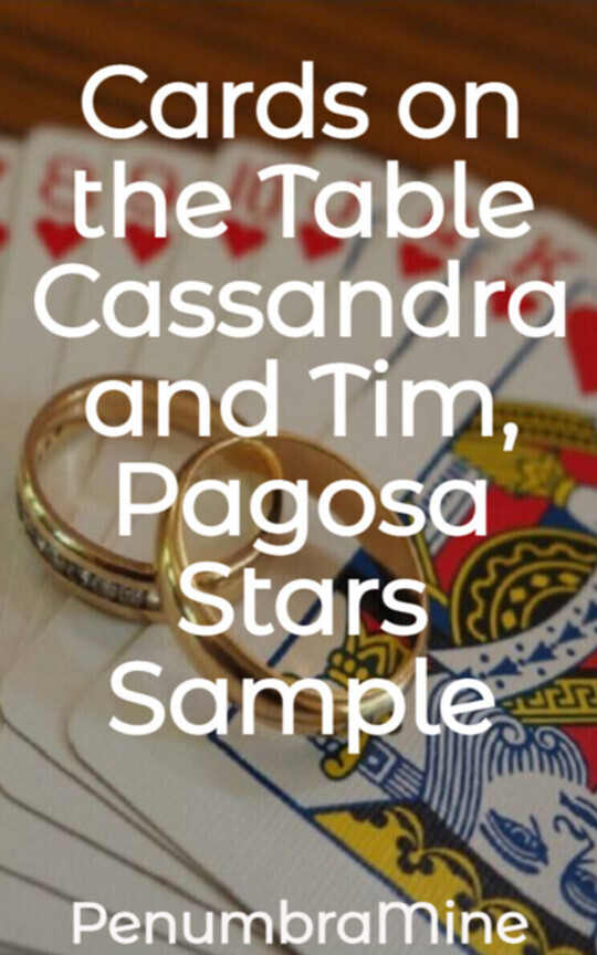 Cards on the Table Cassandra and Tim, Pagosa Stars Sample