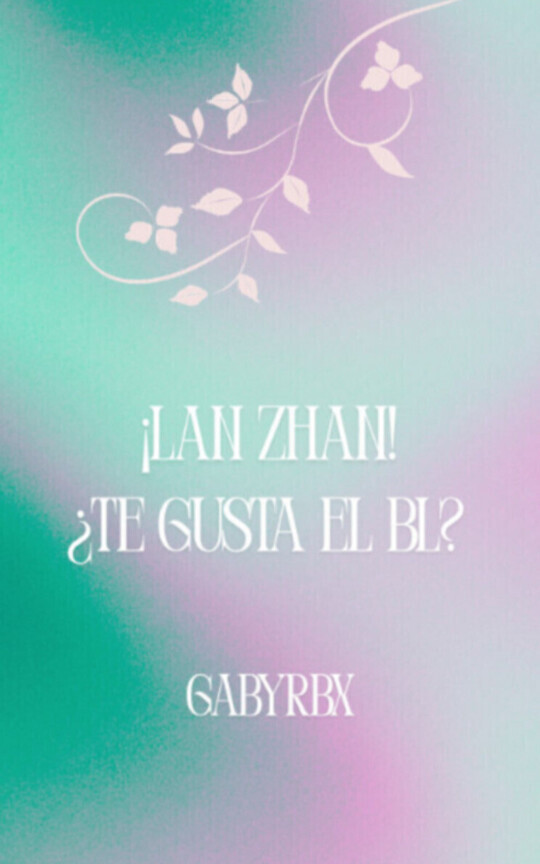 [BL] ¡Lan Zhan! ¿Te gusta el BL? (Wangxian)