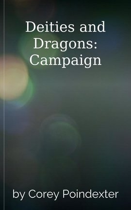 Deities and Dragons: Campaign