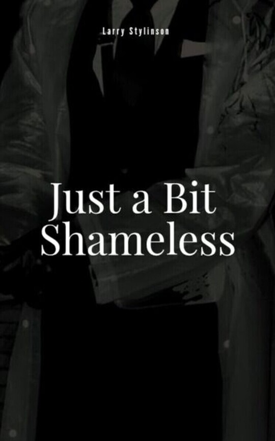 Just a Bit Shameless (Libro 8) | Larry Stylinson