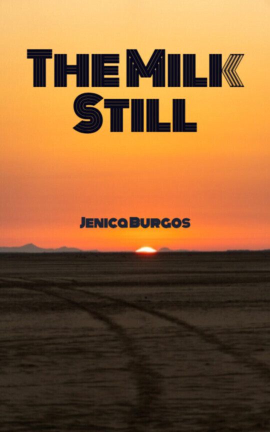 The Milk Still