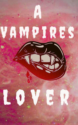 A Vampires Lover 