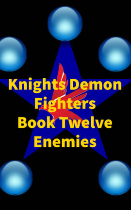 Knights Demon Fighters Book Twelve Enemies