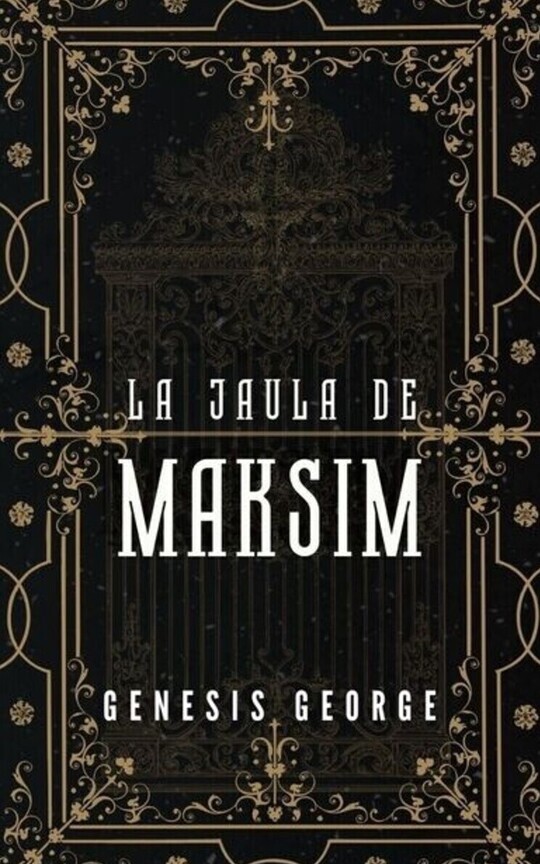 La jaula de Maksim 