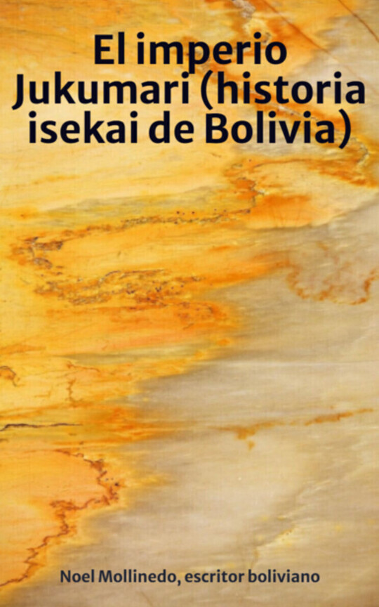 El imperio Jukumari (historia isekai de Bolivia)