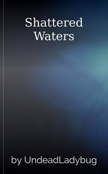 Shattered Waters