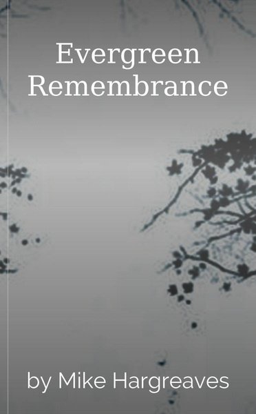 Evergreen Remembrance