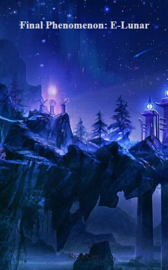 Final Phenomenon: E-Lunar (Book 4) [DRAFT]