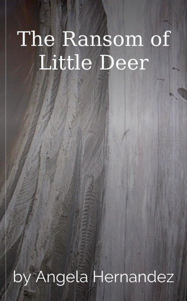The Ransom of Little Deer