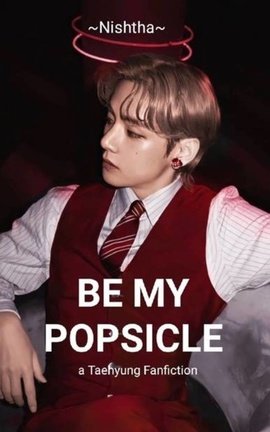 BE MY POPSICLE||A Taehyung Fanfiction||~Mature~