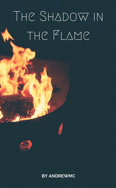 The Shadow in the Flame