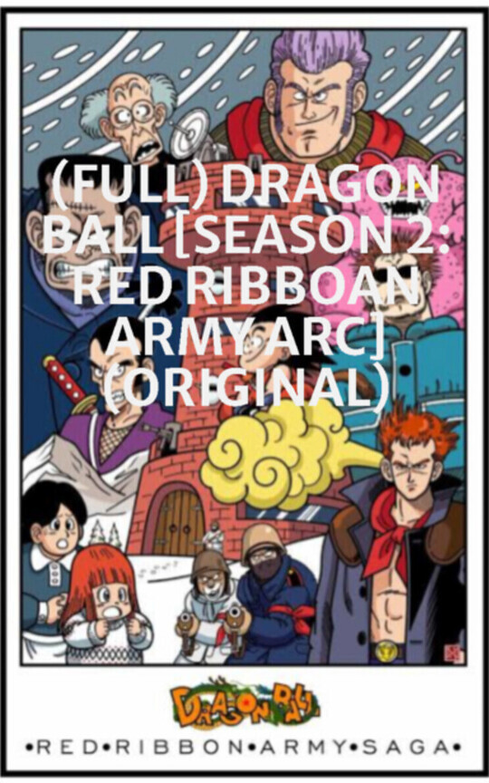 (FULL) DRAGON BALL [SEASON 2: RED RIBBOAN ARMY ARC] (ORIGINAL)