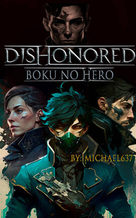 Boku No Hero: Dishonored