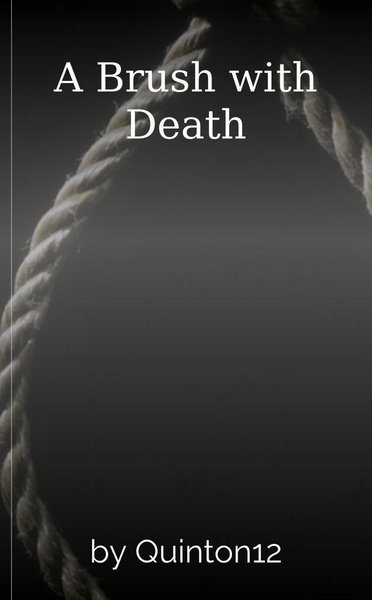 A Brush with Death