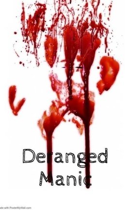 Deranged Manic