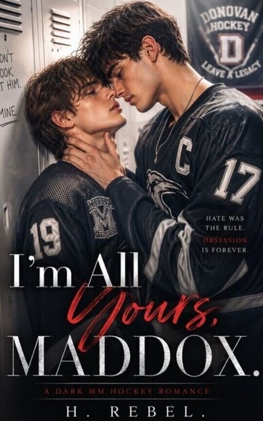 I’m All Yours, Maddox.