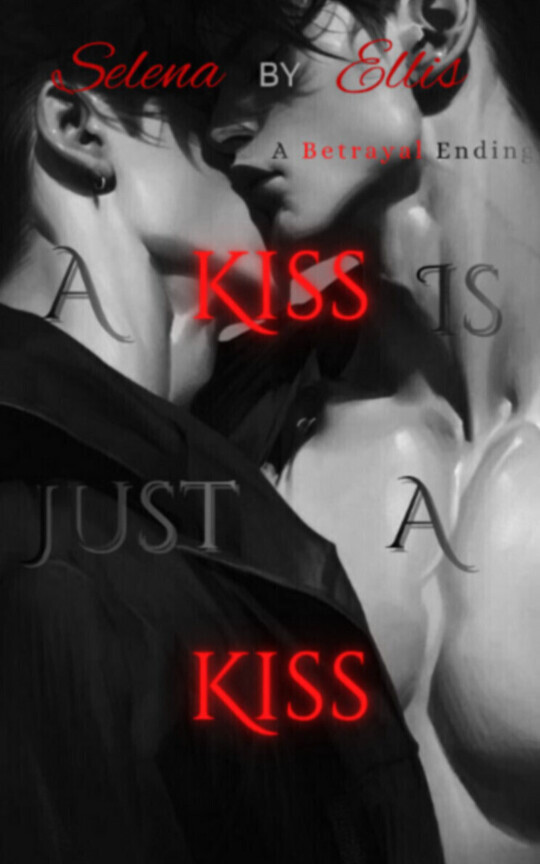 A Kiss Is Just A Kiss (bxb)