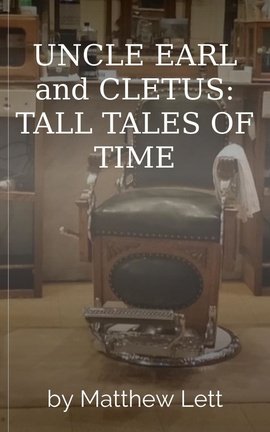 UNCLE EARL and CLETUS: TALL TALES OF TIME