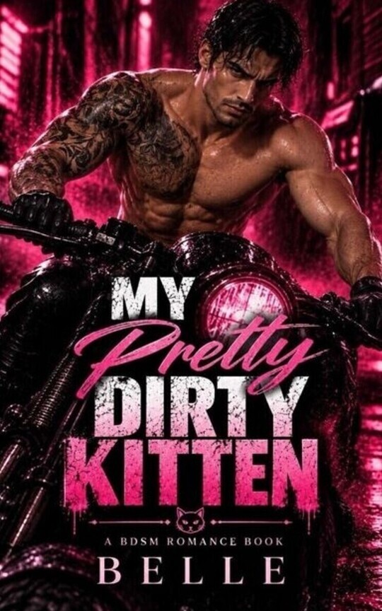 My Pretty Dirty Kitten