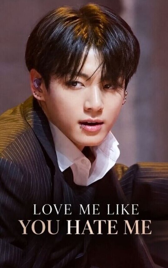 LOVE ME LIKE YOU HATE ME
