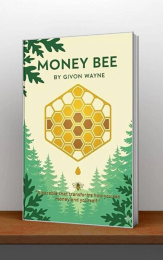 ✨ Book Title: Money Bee: “A parable that transforms how you see money and yourself.”